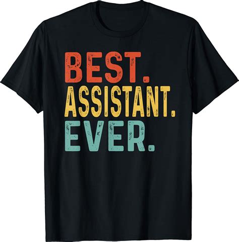 best assistant ever retro vintage unique ts for assistant t shirt clothing