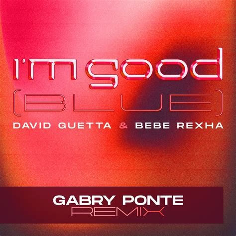 ‎im Good Blue Gabry Ponte Remix Single De David Guetta And Bebe