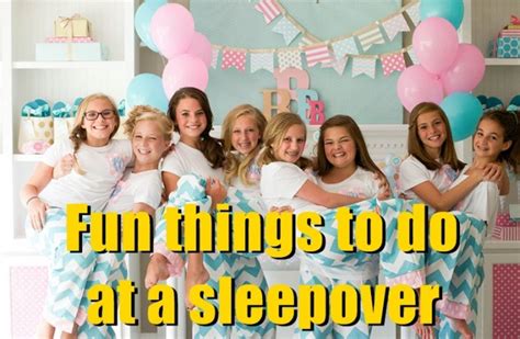 Fun Things To Do At A Sleepover Party Birthday Inspire