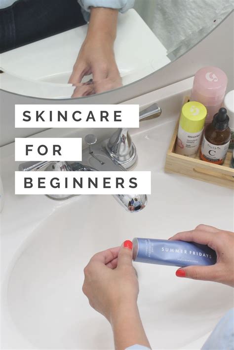 Skincare For Beginners The Perfect Routine To Kick Start A Life Full