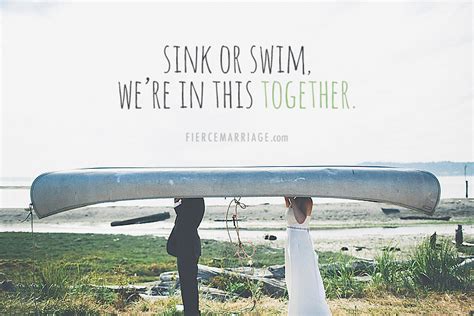 Favorite sink or swim quotes. Encouraging Marriage Quotes & Images