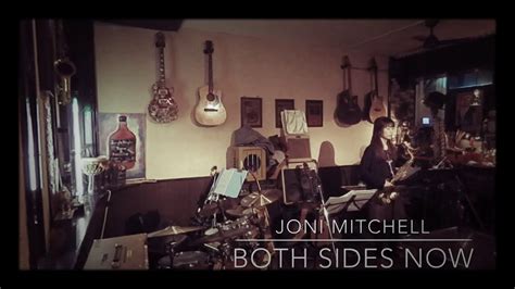 Both Sides Now Joni Mitchell Youtube
