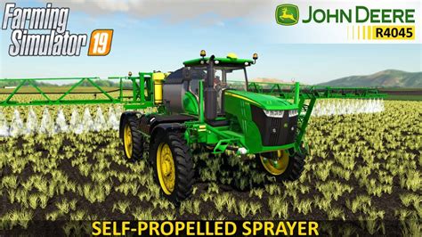 Farming Simulator 19 John Deere R4045 Spraying Field With Liquid