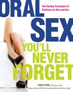 Oral Sex She Ll Never Forget 50 Positions And Techniques That Will
