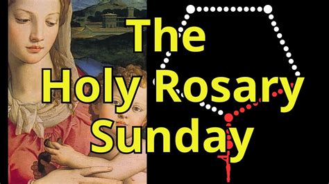 Rosary Sunday Today Holy Rosary April The Holy Rosary Rosary Meditation Youtube