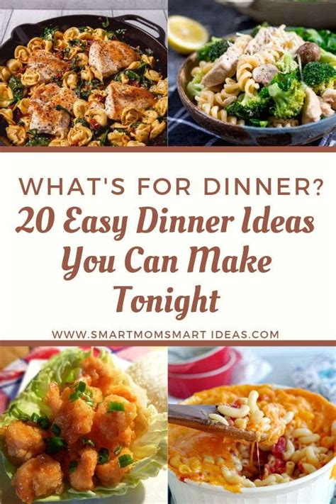 20 Dinner Ideas For Tonight Smart Mom Smart Ideas
