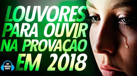 Mais de 1.000.000 de plays (+1x), e a partir de 2015 (com poucas exceções) #louvores #adoração #gospel mais tocadas. Louvores para ouvir na provação em 2018 - Melhores músicas ...