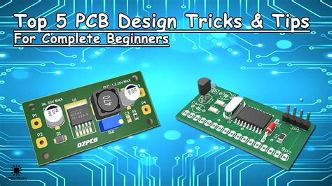 Top 5 PCB Design Tricks And Tips For Complete Beginners
