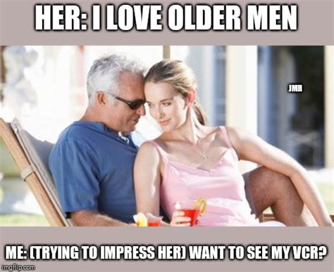 Older Man Younger Woman Memes Imgflip