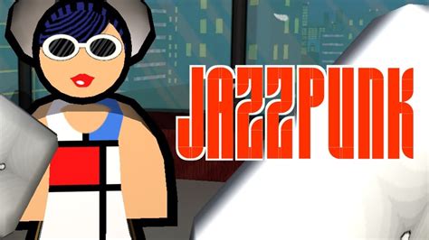 Jazzpunk Is One Of The Games Of All Time Youtube