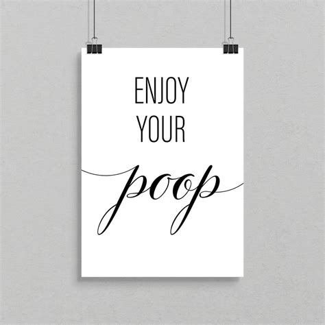 Enjoy Your Poop A4 A3 A2 Vintage Wall Art Home Decor Kuzi Tees