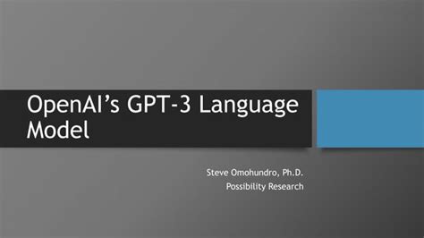 Openais Gpt 3 Language Model Guest Steve Omohundro Ppt