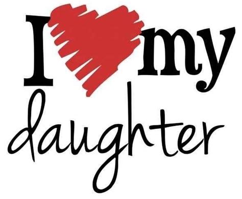 Quotes About Love My Daughter 54 Quotes Artofit