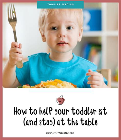 How To Help Your Toddler Sit And Stay At The Table My Little Eater