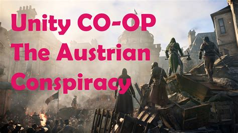 Assassin S Creed Unity Co Op Mission The Austrian Conspiracy Youtube