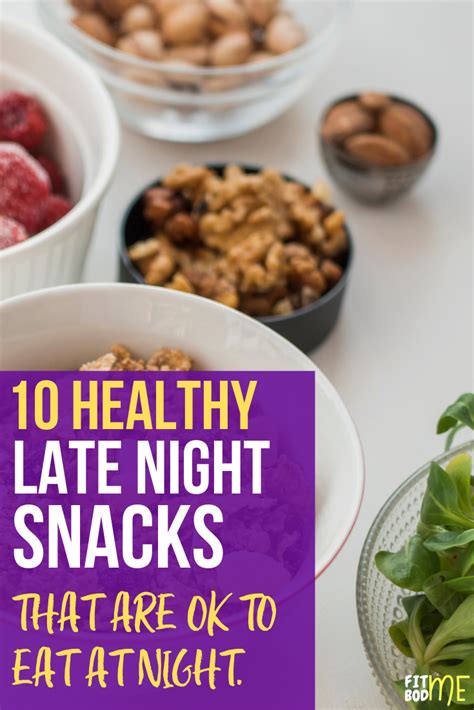 10 Healthy Late Night Snacks That You Ll Love Healthy Late Night
