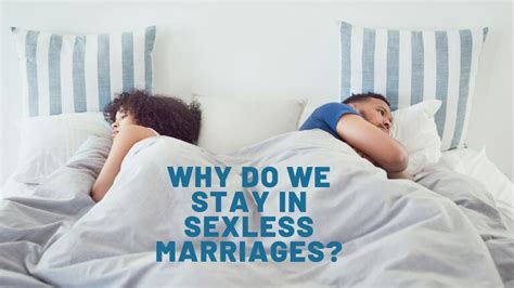 Why Do We Stay In Sexless Marriages Youtube