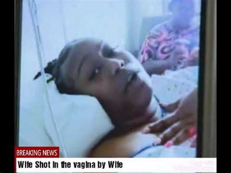 Wife Shot In The Vagina Youtube
