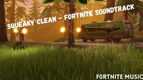 Fortnite Squeaky Clean Fortnite Music Soundtrack Youtube