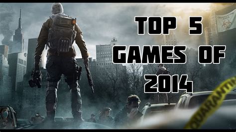 Top 5 Most Anticipated Games Of 2014 Youtube