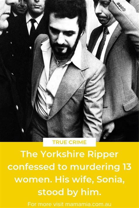 The Yorkshire Ripper Confessed To Murdering 13 Women His Wife Sonia