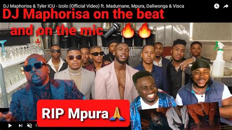 Reaction To Dj Maphorisa And Tyler Icu Izolo Official Videoft