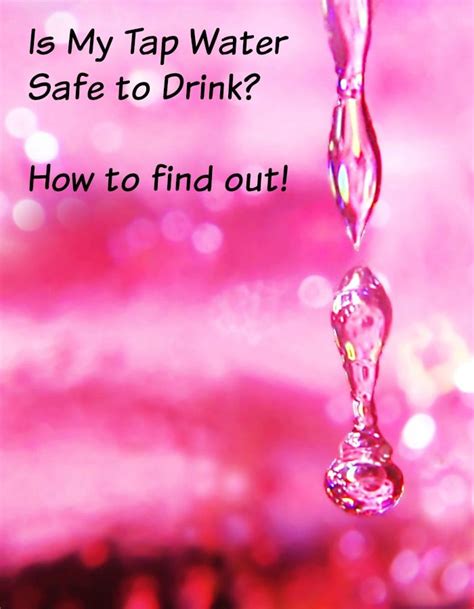 Is My Drinking Water Safe How To Find Out Drinking Water Portable Water Filtration