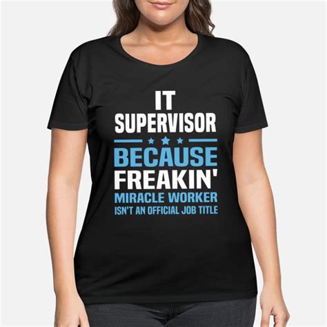 It Supervisor T Shirts Unique Designs Spreadshirt