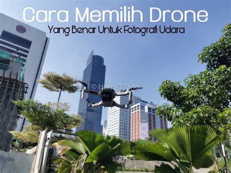 Cara Memilih Drone Yang Benar Untuk Fotografi Udara Jsp Jakarta School Of Photography