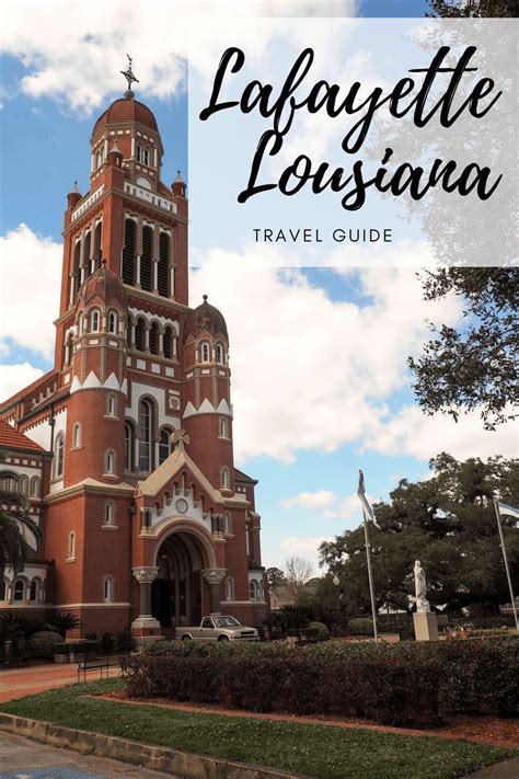 15 Fun Things To Do In Lafayette Louisiana While Im Young