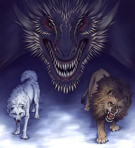 Wolf Dragon And Lion Game Of Thrones Artwork Game Of Thrones Art