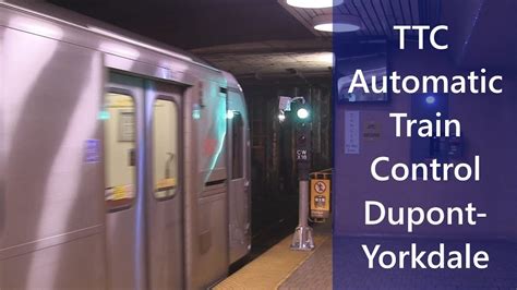 Toronto Ttc Automatic Train Control Atc Live Dupont Yorkdale Youtube