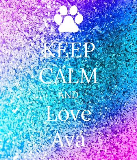 Keep Calm And Love Ava Poster Lmhugvchj Keep Calm O Matic