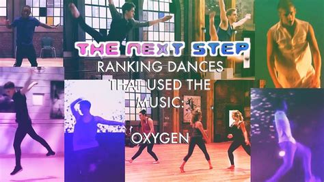 The Next Step Ranking Dances That Used The Music Oxygen Youtube