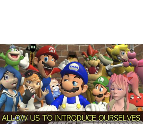 Smg4 Allow Us To Introduce Ourselves Memes Imgflip