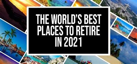 The Best Places To Retire In 2021 The Annual Global Retirement Index