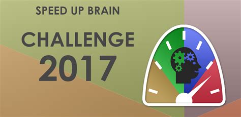 Speed Up Brain Challenge 2017