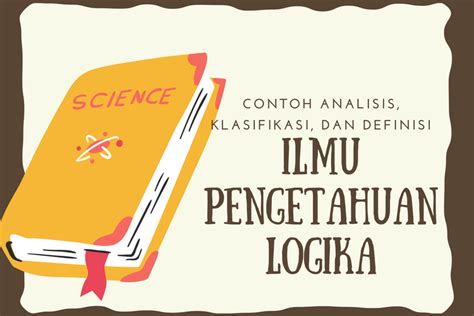 Pengolahan bunyi dan berbagai parameter dasar musik lainnya. Contoh Analisis, Klasifikasi, dan Definisi dalam Ilmu Pengetahuan Logika