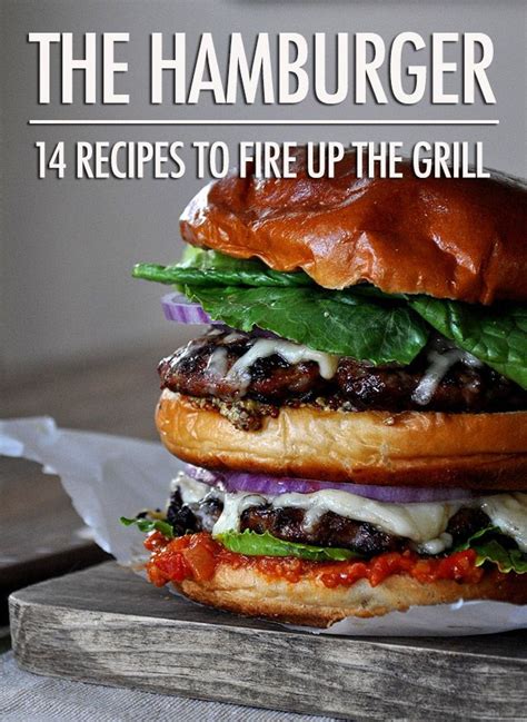The Hamburger Recipes To Fire Up The Grill