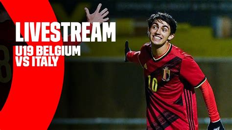 Livestream U19 Belgium Vs U19 Italy U19euro Elite Round Youtube