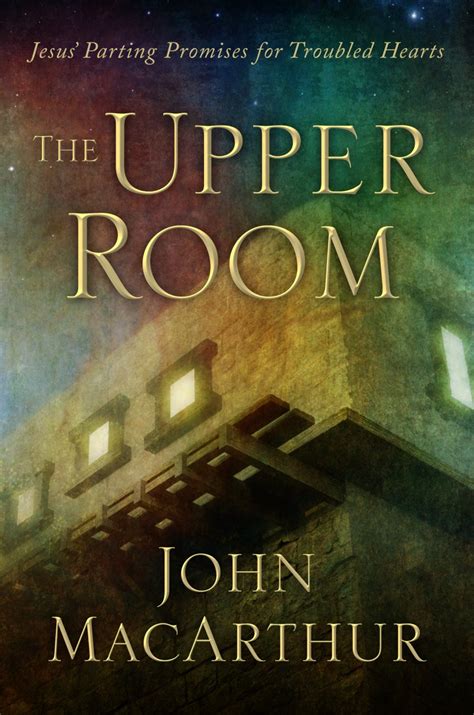 The Upper Room By John Macarthur Kress Biblical