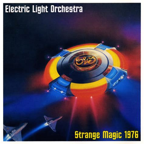 High Quality Bootlegs Electric Light Orchestra Strange Magic 1976