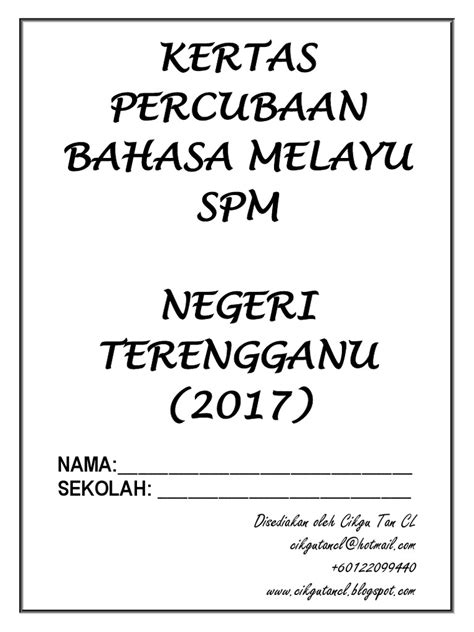 Soalan percubaan spm 2018, 2019, 2020 + skema jawapan. ( TERENGGANU - SOALAN PERCUBAAN BM SPM 2017 + Jawapan
