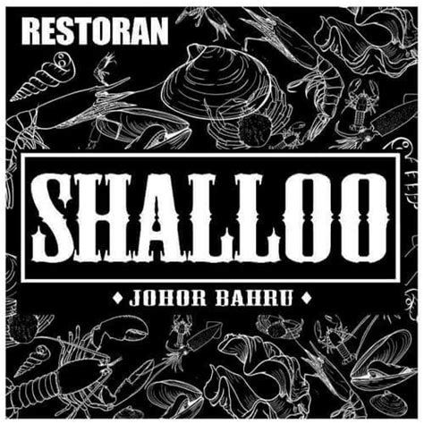 Shalloo shell out, johor bahru. Johor Top 10 Shell Out Restaurant Terbaik di Johor Bahru
