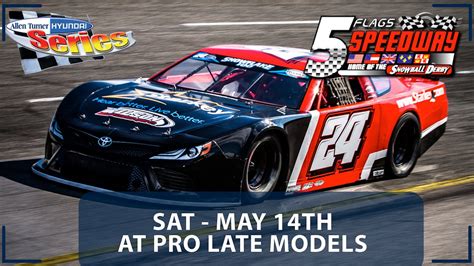 Replay Allen Turner Pro Late Models At 5 Flags 51422 Racing America A New Home For Racing