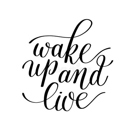 Wake Up And Live Motivational Quote Handwritten Illustration Stock