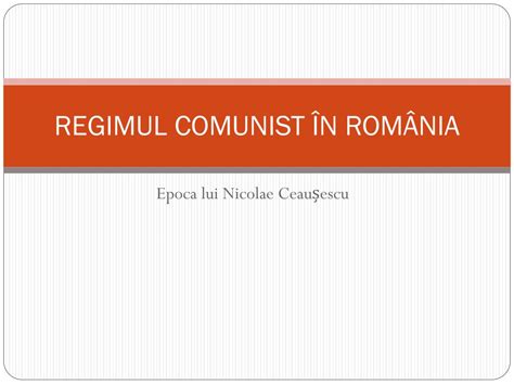 Ppt Regimul Comunist ÃŽn RomÃ‚nia Powerpoint Presentation Free