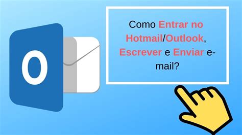 Como Entrar No Hotmailoutlook Escrever E Enviar E Mail Atualizado