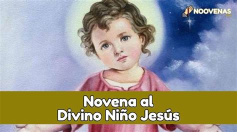 Novena De Confianza Al Divino Niño Jesús Para Todos Los Días Divino
