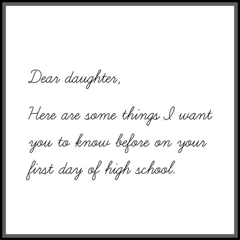Letter To My Daughter On Her First Day Of High School High School Quotes Letter To My